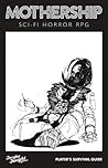 Mothership (Sci Fi Horror RPG) by Tuesday Knight Games