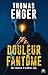 Une enquête d'Henning Juul, T2 : Douleur fantôme (French Edition)