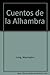 Cuentos de la Alhambra by Washington Irving Cuentos de la Alhambra by Washington Irving