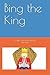 Bing the King (Fun to Learn)