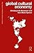 Global Cultural Economy (Key Ideas in Media & Cultural Studies)