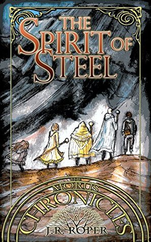The Spirit of Steel (The Morus Chronicles, #2)