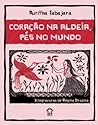 Coração na aldeia, pés no mundo by Auritha Tabajara