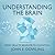 Understanding the Brain: From Cells to Behavior to Cognition