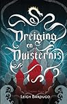 Dreiging en Duisternis by Leigh Bardugo Dreiging en Duisternis by Leigh Bardugo