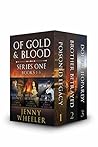 Of Gold & Blood- Series One (Books 1-3) Of Gold & Blood- Series One (Books 1-3)
