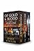 Of Gold & Blood- Series One (Books 1-3)
