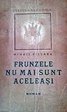 Frunzele nu mai sunt aceleasi