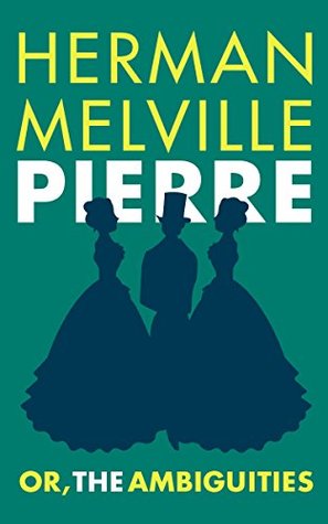 Pierre; or, The Ambiguities
