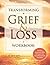 Transforming Grief & Loss W...
