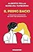 Il primo bacio: L'educazion...