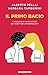 Il primo bacio by Alberto Pellai