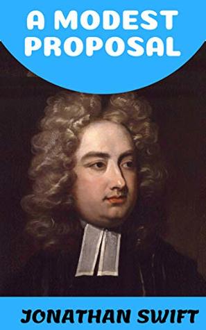 A Modest Proposal [ANNOTATED]