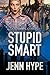 Stupid Smart (Jaded Book 3)