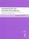 Introdução ao Estudo do Direito - Sumários das Aulas Práticas e Hipóteses Resolvidas