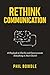 Rethink Communication: A Pl...