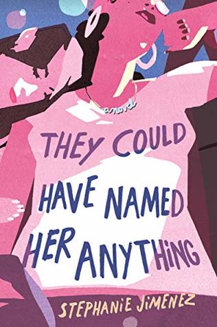 They Could Have Named Her Anything (Kindle Edition)