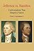Jefferson vs. Hamilton: Confrontations That Shaped a Nation
