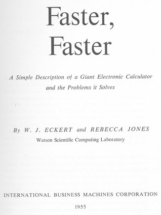 Faster, Faster: A Simple Description of a Giant Electronic Calculator and the Problems it Solves (Hardcover)