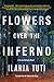Flowers Over the Inferno