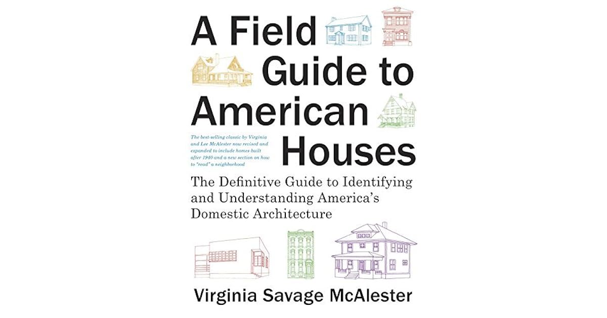 A Field Guide to American Houses (Revised): The Definitive Guide to ...