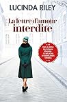La Lettre d'amour interdite by Lucinda Riley La Lettre d'amour interdite by Lucinda Riley