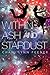 Within Ash and Stardust (The Xenith Trilogy, #3)