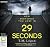 29 Seconds