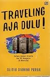 Traveling Aja Dulu!
