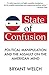 State of Confusion: Political Manipulation and the Assault on the American Mind (Revised)