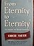 From Eternity to Eternity: An Outline of Divine Purposes