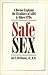 Safe Sex: A Doctor Explains...