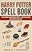 Harry Potter Spell Book  by Marie Freeman