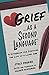 Grief as a Second Language: A Guidebook for Living with the Loss a Loved One (The Speak Happiness! personal growth and development series)