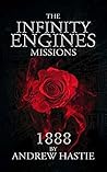1888: The Ripper Revelation (Infinity Engines: Missions Book 2)
