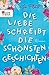 Die Liebe schreibt die schönsten Geschichten (German Edition)