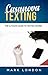 Casanova Texting: The Ultimate Guide to Texting Women (Modern Casanova Series Book 4)