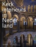 Kerkinterieurs in Nederland (Hardcover)