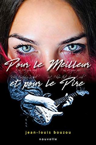 Pour le Meilleur et pour le Pire (Kindle Edition)
