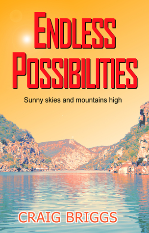 Endless Possibilities: Sunny skies and mountains high (The Journey #3)