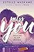 Miss You by Estelle Maskame Miss You by Estelle Maskame