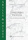 Skills & Values: Lawyering Process: Legal Writing and Advocacy, Second Edition