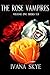 The Rose Vampires Volume I ...