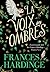 La Voix des ombres