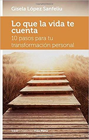 Portada de Lo que la vida te cuenta, de Gisela López Sanfeliu