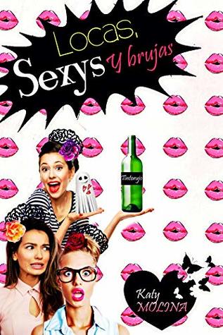 Portada de Locas, Sexys y Brujas, de Katy Molina