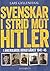 Svenskar i strid mot Hitler i amerikansk krigstjänst 1941-45 by Lars Gyllenhaal