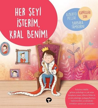 Her Şeyi İsterim, Kral Benim! (Paperback)