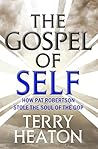 Book cover for The Gospel of Self: How Pat Robertson Stole the Soul of the GOP