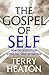 The Gospel of Self by Terry Heaton
